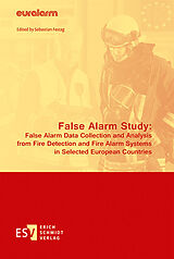 eBook (pdf) False Alarm Study: False Alarm Data Collection and Analysis from Fire Detection and Fire Alarm Systems in Selected European Countries de 