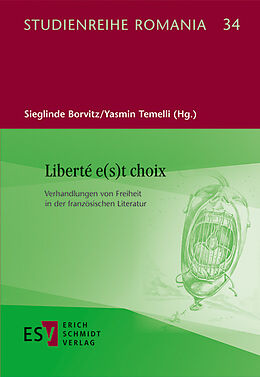 Fester Einband Liberté e(s)t choix von Sieglinde (Dr.) Borvitz, Yasmin (Jun.-Prof. Dr.) Temelli