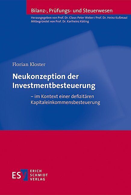 Neukonzeption der Investmentbesteuerung  im Kontext einer defizitären Kapitaleinkommensbesteuerung