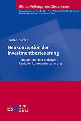 E-Book (pdf) Neukonzeption der Investmentbesteuerung  im Kontext einer defizitären Kapitaleinkommensbesteuerung von Florian Kloster