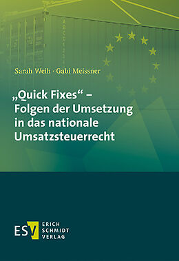 E-Book (pdf) Quick Fixes  Folgen der Umsetzung in das nationale Umsatzsteuerrecht von Sarah Weih, Gabi Meissner