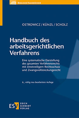E-Book (pdf) Handbuch des arbeitsgerichtlichen Verfahrens von Alexander Ostrowicz, Reinhard Künzl, Christian Scholz