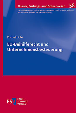 Kartonierter Einband EU-Beihilferecht und Unternehmensbesteuerung von Daniel Licht