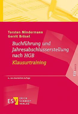 Kartonierter Einband Buchführung und Jahresabschlusserstellung nach HGB - Klausurtraining von Torsten Mindermann, Gerrit Brösel