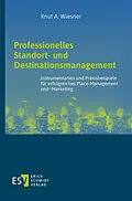 E-Book (pdf) Professionelles Standort- und Destinationsmanagement von Knut A. Wiesner