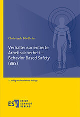 Kartonierter Einband Verhaltensorientierte Arbeitssicherheit - Behavior Based Safety (BBS) von Christoph Bördlein