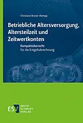 E-Book (pdf) Betriebliche Altersversorgung, Altersteilzeit und Zeitwertkonten von Christiane Droste-Klempp
