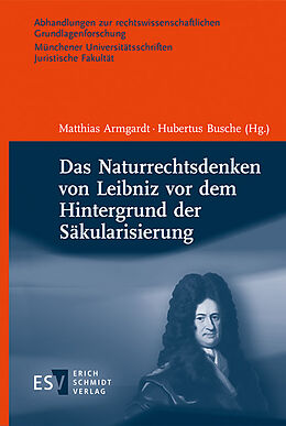 Fester Einband Das Naturrechtsdenken von Leibniz vor dem Hintergrund der Säkularisierung von 