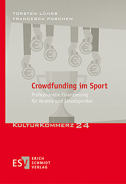 Kartonierter Einband Crowdfunding im Sport von Torsten Lührs, Francesca Poschen