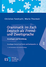 Kartonierter Einband Grammatik im Fach Deutsch als Fremd- und Zweitsprache von Christian Fandrych, Maria Thurmair