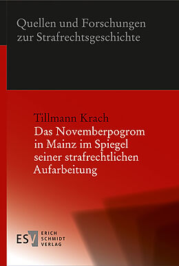 Fester Einband Das Novemberpogrom in Mainz im Spiegel seiner strafrechtlichen Aufarbeitung von Tillmann Krach