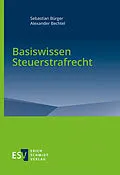 E-Book (pdf) Basiswissen Steuerstrafrecht von Sebastian Bürger, Alexander Bechtel