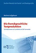 E-Book (pdf) Die fremdsprachliche Textproduktion von Marlene Aufgebauer