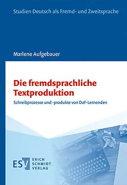 E-Book (pdf) Die fremdsprachliche Textproduktion von Marlene Aufgebauer