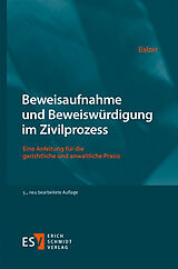 E-Book (pdf) Beweisaufnahme und Beweiswürdigung im Zivilprozess von Christian Balzer