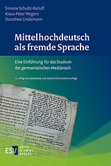 Kartonierter Einband Mittelhochdeutsch als fremde Sprache von Simone Schultz-Balluff, Klaus-Peter Wegera, Dorothee Lindemann