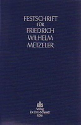 Fester Einband Festschrift für Friedrich Wilhelm Metzeler zum 70. Geburtstag von 