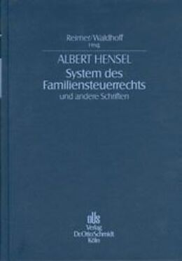 Fester Einband System des Familiensteuerrechts und andere Schriften von Albert Hensel