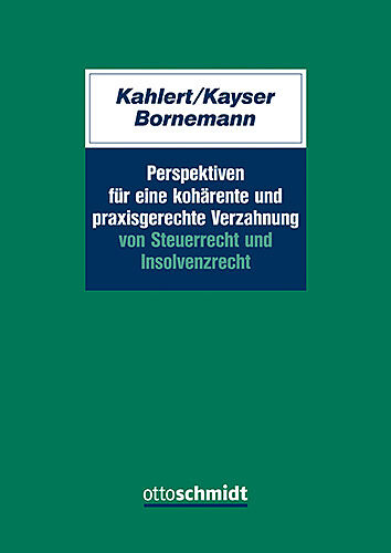 Perspektiven für eine kohärente und praxisgerechte Verzahnung von Steuerrecht und Insolvenzrecht