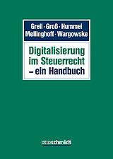 Fester Einband Digitalisierung im Steuerrecht  ein Handbuch von Ulf Andresen, Heribert Anzinger, Sven-Eric Bärsch