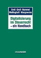 Fester Einband Digitalisierung im Steuerrecht  ein Handbuch von Ulf Andresen, Heribert Anzinger, Sven-Eric Bärsch