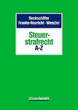 Fester Einband Steuerstrafrecht A-Z von Beckschäfer, Franke-Roericht, Wenzler