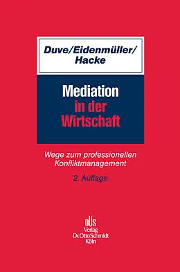 E-Book (pdf) Mediation in der Wirtschaft von Christian Duve, Horst Eidenmüller, Andreas Hacke