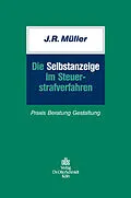 E-Book (pdf) Die Selbstanzeige im Steuerstrafverfahren von Jürgen R. Müller