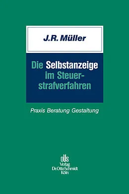 E-Book (pdf) Die Selbstanzeige im Steuerstrafverfahren von Jürgen R. Müller