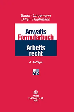 E-Book (pdf) Anwalts-Formularbuch Arbeitsrecht von Katrin Haußmann, Jobst-Hubertus Bauer, Stefan Lingemann