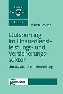 E-Book (pdf) Outsourcing im Finanzdienstleistungs- und Versicherungssektor von Martin Schiller