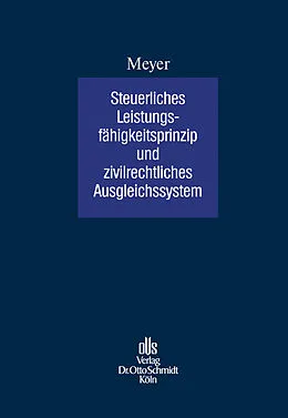 E-Book (pdf) Steuerliches Leistungsfähigkeitsprinzip und zivilrechtliches Ausgleichssystem von André Meyer