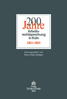 Fester Einband 200 Jahre Arbeitsrechtsprechung in Köln von 