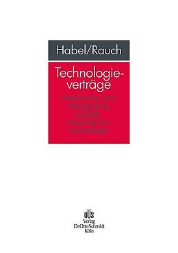 Kartonierter Einband Technologieverträge von Oliver M Habel, Max J Rauch