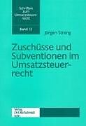 Kartonierter Einband Zuschüsse und Subventionen im Umsatzsteuerrecht von Jürgen Streng