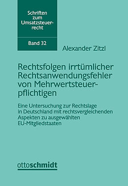 Kartonierter Einband Rechtsfolgen irrtümlicher Rechtsanwendungsfehler von Mehrwertsteuerpflichtigen von Alexander Zitzl