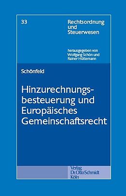 Kartonierter Einband Hinzurechnungsbesteuerung und Europäisches Gemeinschaftsrecht von Jens Schönfeld