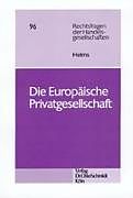 Kartonierter Einband Die Europäische Privatgesellschaft von Dietmar Helms