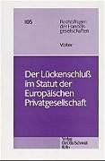 Kartonierter Einband Der Lückenschluss im Statut der Europäischen Privatgesellschaft von Heike Völter