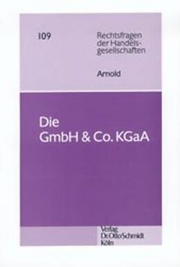 Kartonierter Einband Die GmbH &amp; Co. KGaA von Arnd Arnold