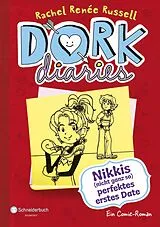 Fester Einband DORK Diaries, Band 06: Nikkis (nicht ganz so) perfektes erstes Date von Rachel Renée Russell