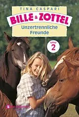 E-Book (epub) Bille und Zottel Bd. 02 - Unzertrennliche Freunde von Tina Caspari