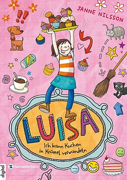 E-Book (epub) Luisa - Ich kann Kuchen in Krümel verwandeln! von Janne Nilsson