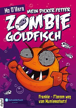 E-Book (epub) Mein dicker fetter Zombie-Goldfisch, Band 07 von Mo O'Hara