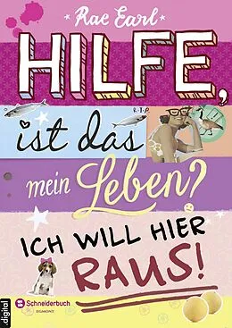 E-Book (epub) Hilfe, ist das mein Leben?, Band 01 von Rae Earl