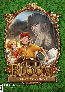 E-Book (epub) Alfie Bloom, Band 03 von Gabrielle Kent
