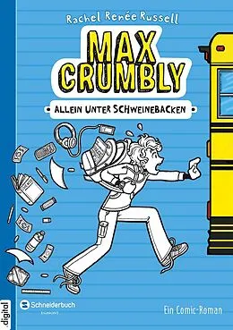 E-Book (epub) Max Crumbly, Band 01 von Rachel Renée Russell