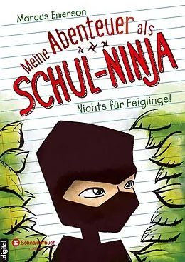 E-Book (epub) Meine Abenteuer als Schul-Ninja, Band 01 von Marcus Emerson