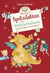 Fester Einband Spekulatius, der Weihnachtsdrache von Tobias Goldfarb