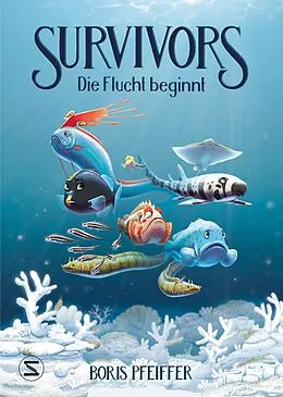 E-Book (epub) Survivors - Die Flucht beginnt von Boris Pfeiffer